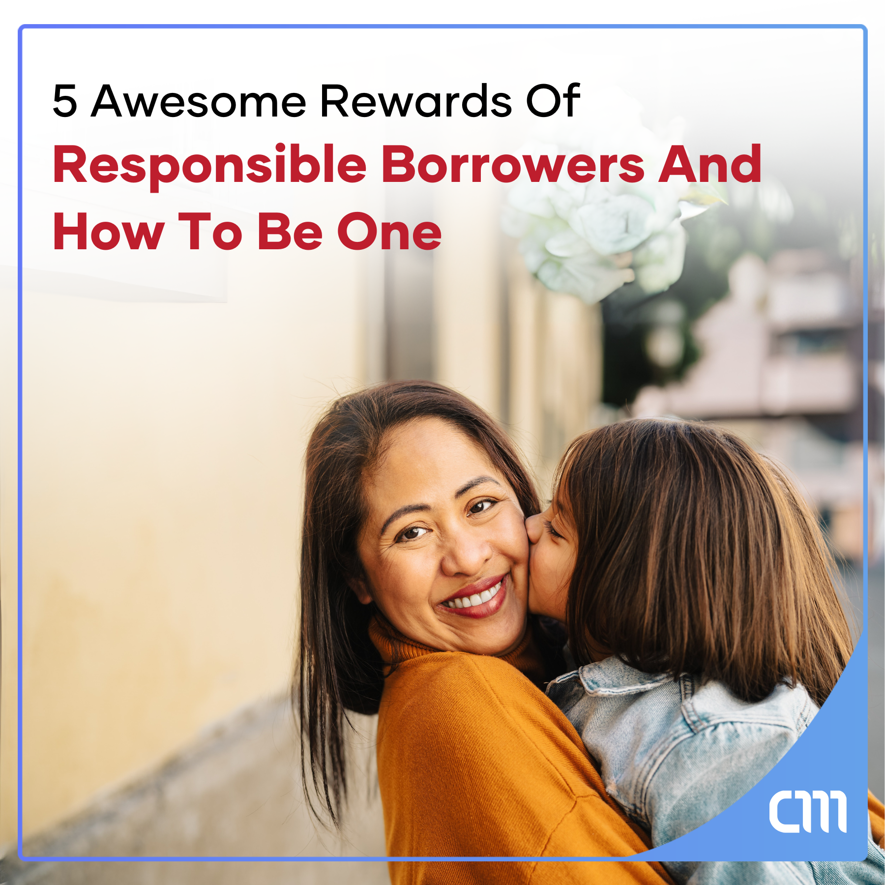 Responsible Borrowers And How To Be One