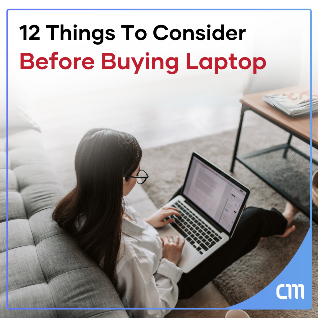 12 Things To Consider Before Buying A Laptop
