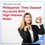 Philippines’ Time Deposit Accounts With High-Interest Rates